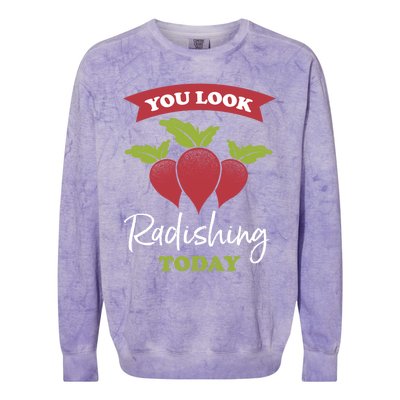 Funny You Look Radishing Today Ravishing Radish Great Gift Colorblast Crewneck Sweatshirt