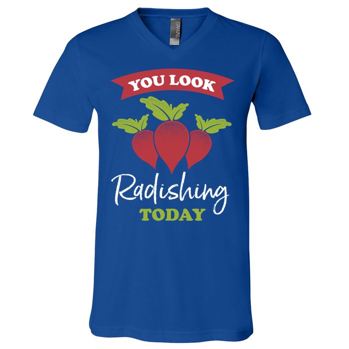 Funny You Look Radishing Today Ravishing Radish Great Gift V-Neck T-Shirt