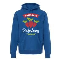 Funny You Look Radishing Today Ravishing Radish Great Gift Premium Hoodie