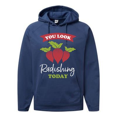 Funny You Look Radishing Today Ravishing Radish Great Gift Performance Fleece Hoodie