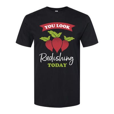 Funny You Look Radishing Today Ravishing Radish Great Gift Softstyle CVC T-Shirt