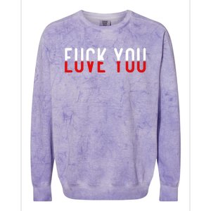 Fuck You Love You Colorblast Crewneck Sweatshirt