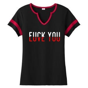 Fuck You Love You Ladies Halftime Notch Neck Tee