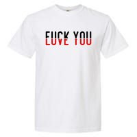 Fuck You Love You Garment-Dyed Heavyweight T-Shirt