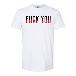 Fuck You Love You Softstyle® CVC T-Shirt