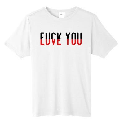 Fuck You Love You Tall Fusion ChromaSoft Performance T-Shirt