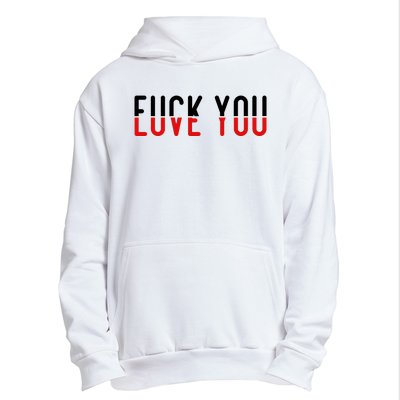 Fuck You Love You Urban Pullover Hoodie