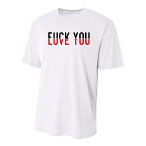 Fuck You Love You Youth Performance Sprint T-Shirt