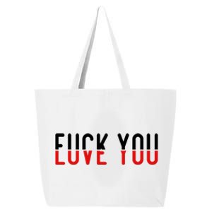 Fuck You Love You 25L Jumbo Tote