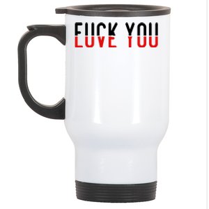 Fuck You Love You Stainless Steel Travel Mug