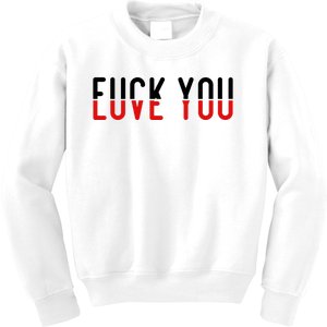 Fuck You Love You Kids Sweatshirt