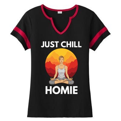 Funny Yoga Lover Namaste Just Chill Homie Spiritual Zen Gift Ladies Halftime Notch Neck Tee