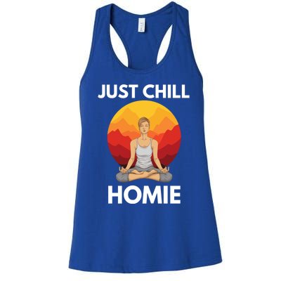 Funny Yoga Lover Namaste Just Chill Homie Spiritual Zen Gift Women's Racerback Tank