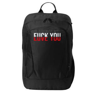 Fck You Love You Love And Hate City Backpack