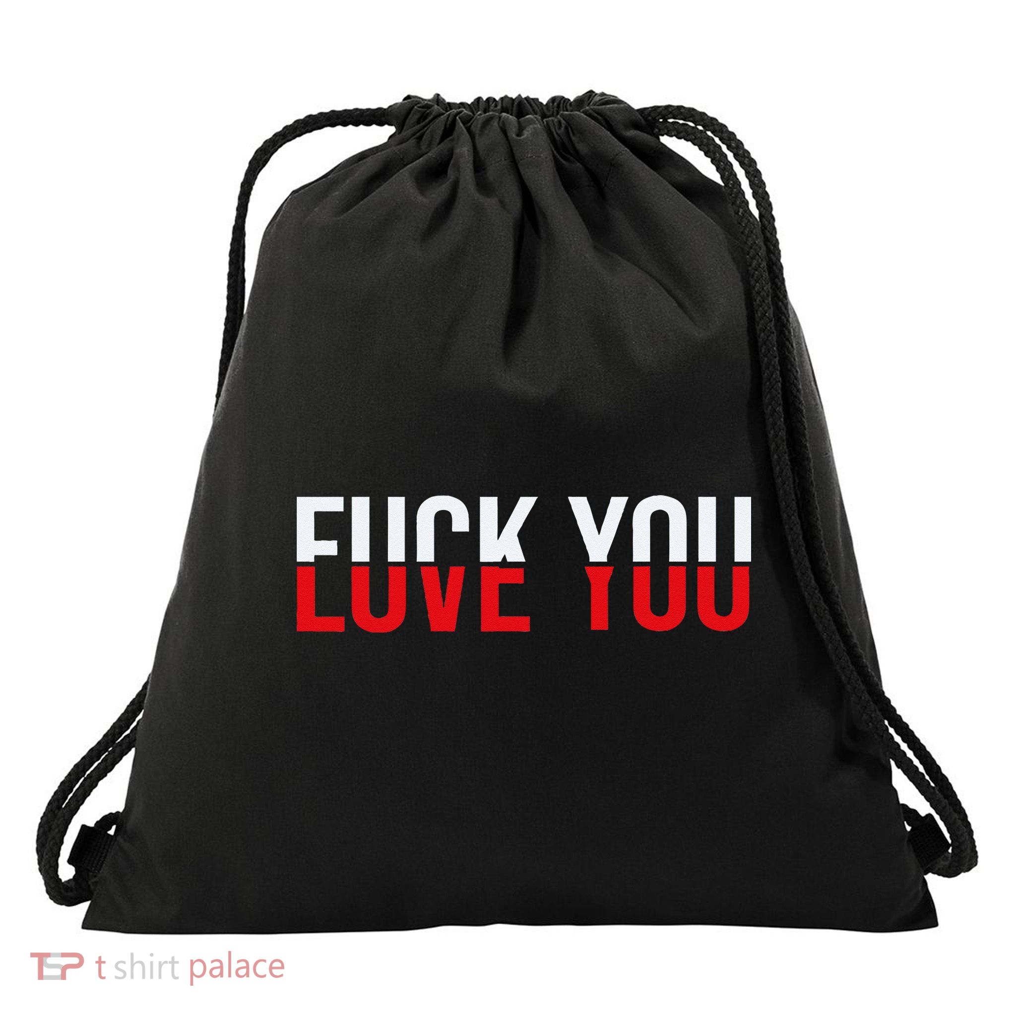 Fck You Love You Love And Hate Drawstring Bag