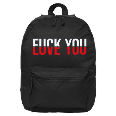 Fck You Love You Love And Hate 16 in Basic Backpack