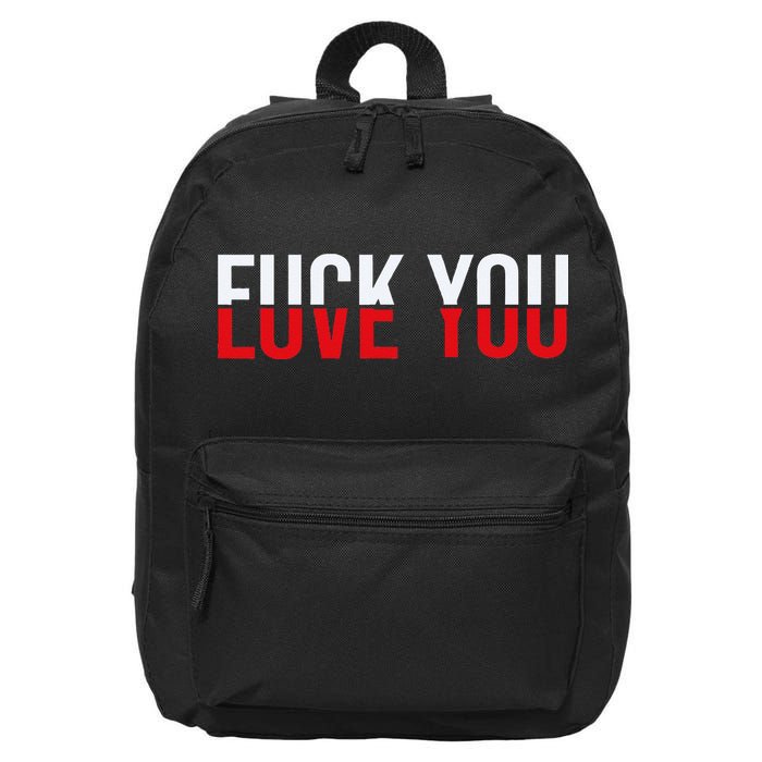 Fck You Love You Love And Hate 16 in Basic Backpack