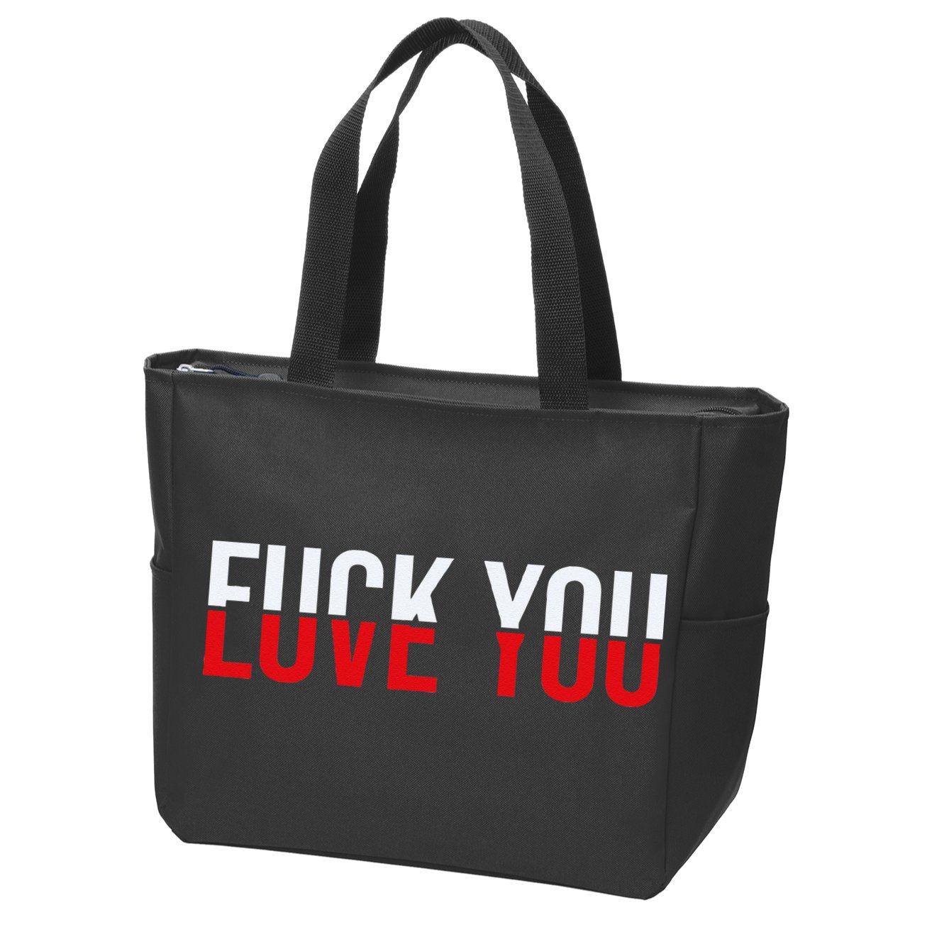 Fck You Love You Love And Hate Zip Tote Bag