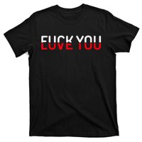 Fuck You Love You Red And White Text Quote T-Shirt