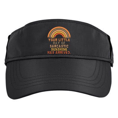 Funny Your Little Ray Of Sarcastic Sunshine Has Arrived Adult Drive Performance Visor