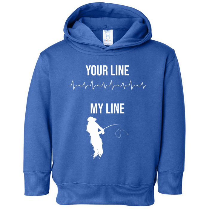 Fishing Your Line My Line Fishing Husbands Fishing Dads Gift Toddler Hoodie