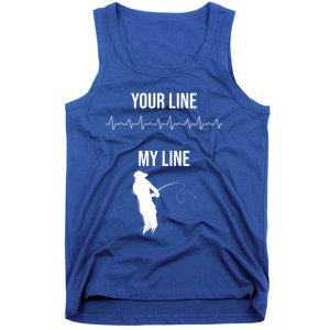 Fishing Your Line My Line Fishing Husbands Fishing Dads Gift Tank Top