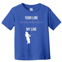 Fishing Your Line My Line Fishing Husbands Fishing Dads Gift Toddler T-Shirt