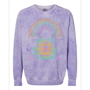 Funny Your Little Ray Of Sarcastic Sunshine Has Arrived Colorblast Crewneck Sweatshirt