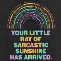 Funny Your Little Ray Of Sarcastic Sunshine Has Arrived Garment-Dyed Fleece Hoodie