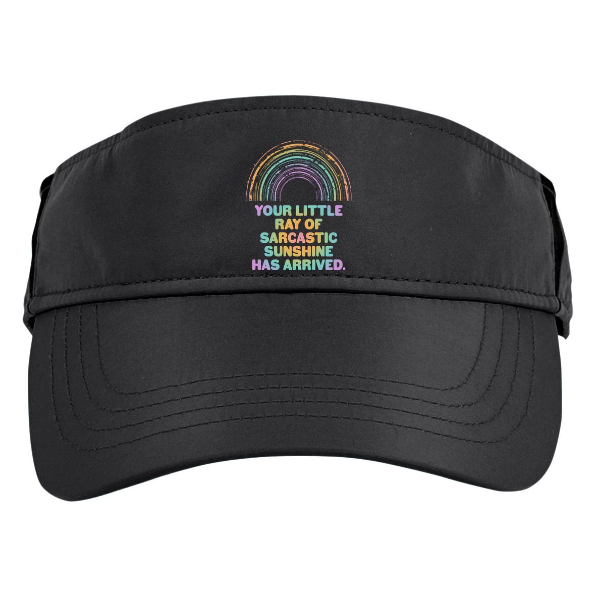 Funny Your Little Ray Of Sarcastic Sunshine Has Arrived Adult Drive Performance Visor