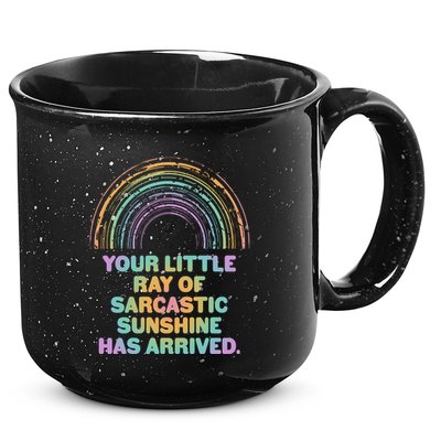 Funny Your Little Ray Of Sarcastic Sunshine Has Arrived 15oz Campfire Ceramic Mug