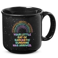 Funny Your Little Ray Of Sarcastic Sunshine Has Arrived 15oz Campfire Ceramic Mug