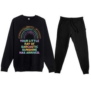 Funny Your Little Ray Of Sarcastic Sunshine Has Arrived Premium Crewneck Sweatsuit Set