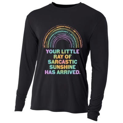 Funny Your Little Ray Of Sarcastic Sunshine Has Arrived Cooling Performance Long Sleeve Crew