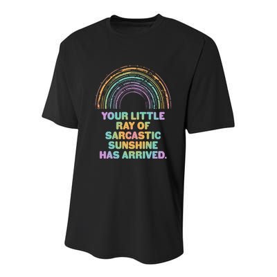 Funny Your Little Ray Of Sarcastic Sunshine Has Arrived Youth Performance Sprint T-Shirt