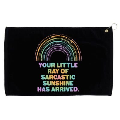 Funny Your Little Ray Of Sarcastic Sunshine Has Arrived Grommeted Golf Towel