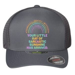 Funny Your Little Ray Of Sarcastic Sunshine Has Arrived Flexfit Unipanel Trucker Cap