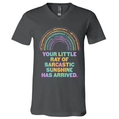 Funny Your Little Ray Of Sarcastic Sunshine Has Arrived V-Neck T-Shirt