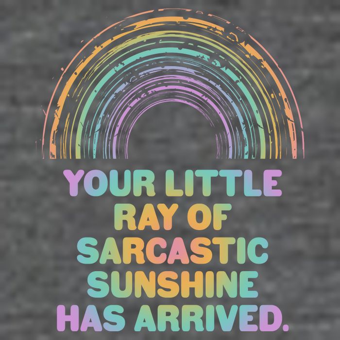 Funny Your Little Ray Of Sarcastic Sunshine Has Arrived Backpack