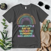 Funny Your Little Ray Of Sarcastic Sunshine Has Arrived Premium T-Shirt