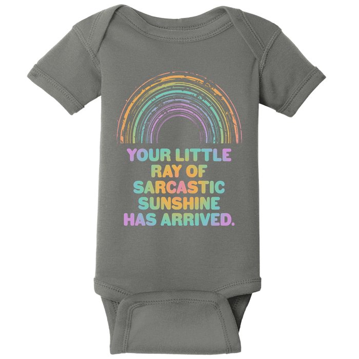 Funny Your Little Ray Of Sarcastic Sunshine Has Arrived Baby Bodysuit