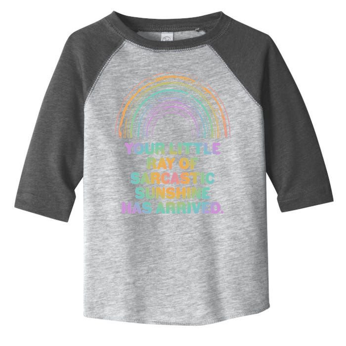 Funny Your Little Ray Of Sarcastic Sunshine Has Arrived Toddler Fine Jersey T-Shirt