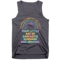 Funny Your Little Ray Of Sarcastic Sunshine Has Arrived Tank Top