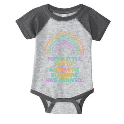 Funny Your Little Ray Of Sarcastic Sunshine Has Arrived Infant Baby Jersey Bodysuit