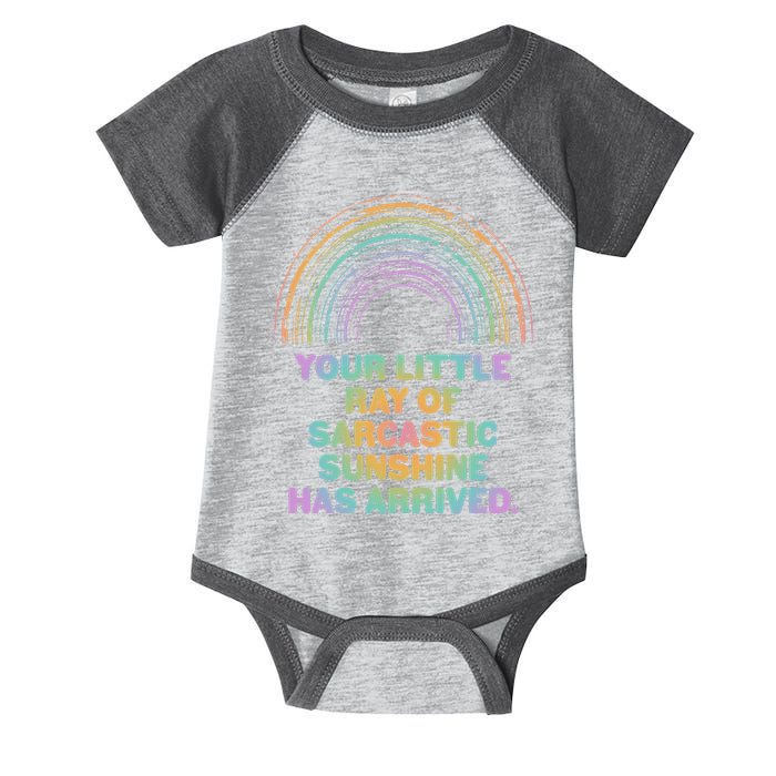 Funny Your Little Ray Of Sarcastic Sunshine Has Arrived Infant Baby Jersey Bodysuit
