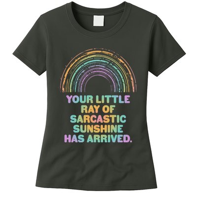 Funny Your Little Ray Of Sarcastic Sunshine Has Arrived Womens T-Shirt
