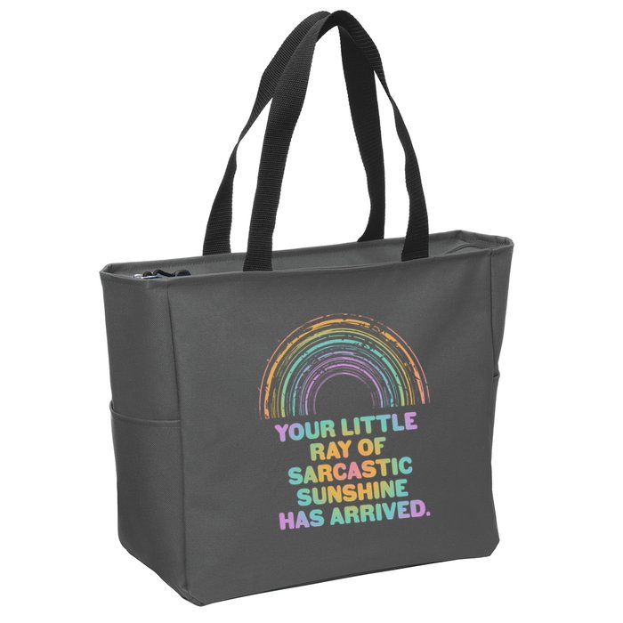 Funny Your Little Ray Of Sarcastic Sunshine Has Arrived Zip Tote Bag