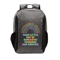 Funny Your Little Ray Of Sarcastic Sunshine Has Arrived Vector Backpack