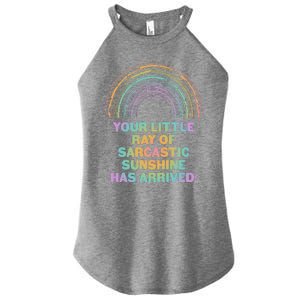 Funny Your Little Ray Of Sarcastic Sunshine Has Arrived Women's Perfect Tri Rocker Tank