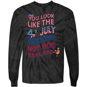 Funny You Look Like 4th Of July Hot Dog Wiener Tie-Dye Long Sleeve Shirt